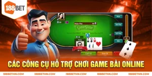 Các công cụ hỗ trợ chơi game bài hiệu quả