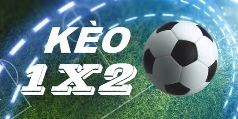 Kèo 1x2 là hình thức có cách tham dự và đọc kèo rất đơn giản
