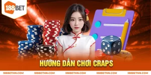 Hướng dẫn chơi Craps