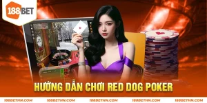 Hướng dẫn chơi Red Dog Poker