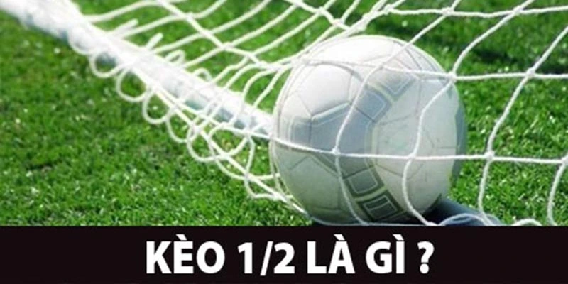 Chấp 1/2 rất phổ biến trong thể thức kèo châu Á
