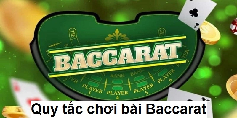 Quy tắc chơi bài Baccarat