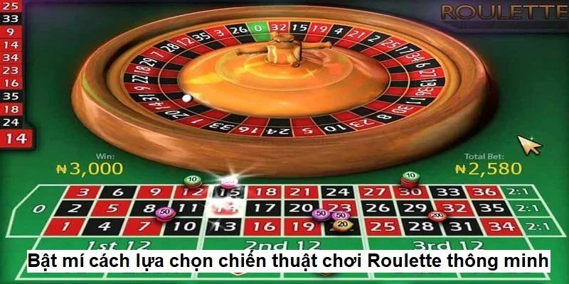 Bật mí cách lựa chọn chiến thuật chơi Roulette thông minh
