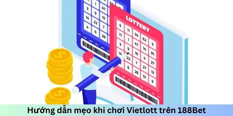 Hướng dẫn mẹo khi chơi Vietlott trên 188BET