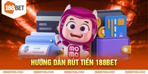 Hướng dẫn rút tiền 188BET