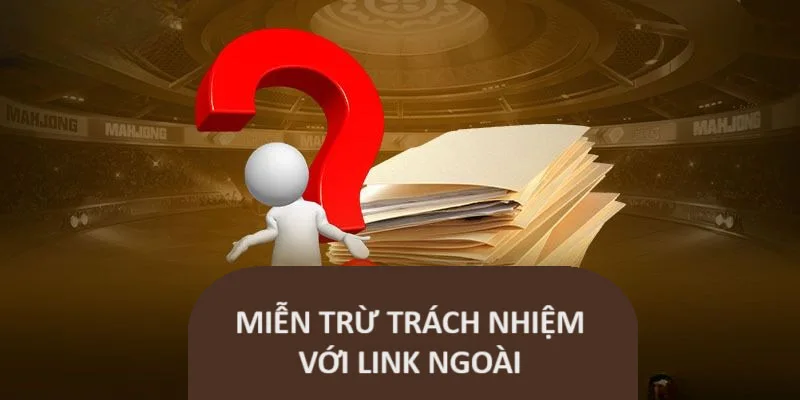 Miễn trừ trách nhiệm với các link ngoài