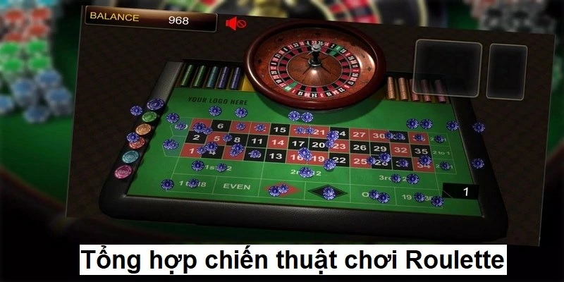 Tổng hợp chiến thuật chơi Roulette
