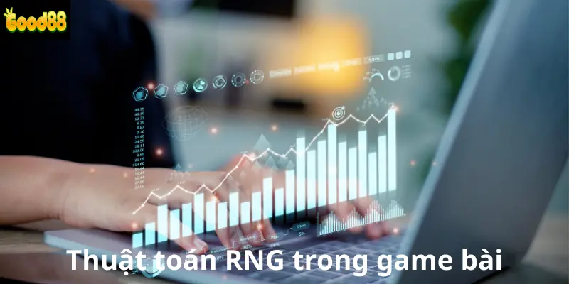 Thuật toán RNG trong game bài và sự công bằng